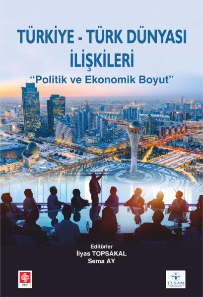 Türkiye -Türk Dünyası İlişkileri - 