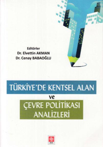 Türkiye de Kentsel Alan ve Çevre Politikası Analizleri