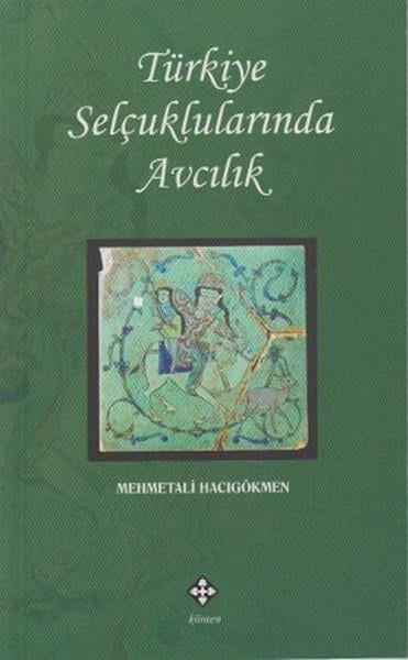 Türkiye Selçuklularında Avcılık