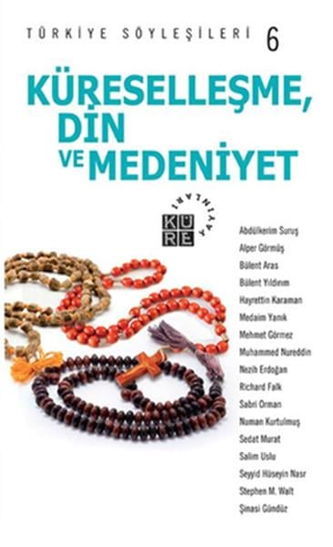 Türkiye Söyleşileri 6 / Küreselleşme Din ve Medeniyet