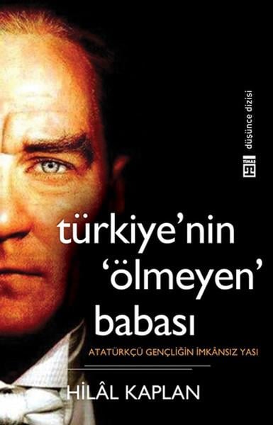 Türkiye'nin Ölmeyen Babası