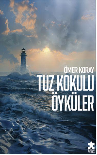 Tuz Kokulu Öyküler