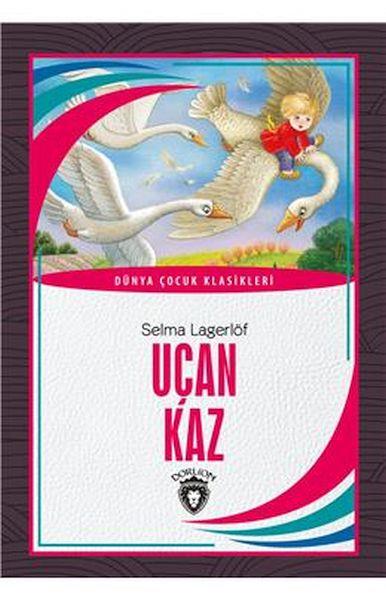 Uçan Kaz Dünya Çocuk Klasikleri (7-12 Yaş)