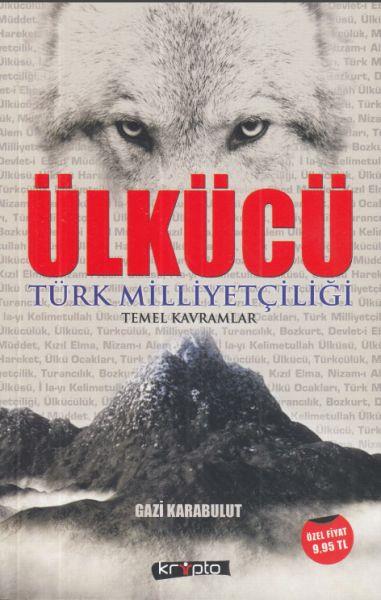 Ülkücü Türk Milliyetçiliği Temel Kavramlar