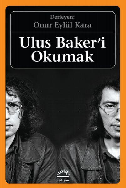 Ulus Baker'i Okumak
