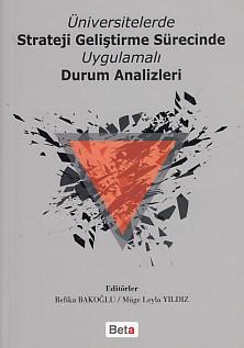 Üniversitelerde Strateji Geliştirme Sürecinde Uygulamalı Durum Analizleri
