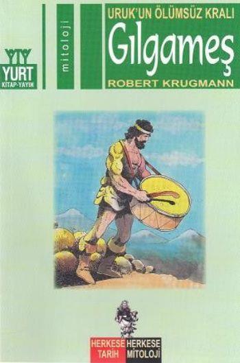 Uruk’un Ölümsüz Kralı Gılgameş