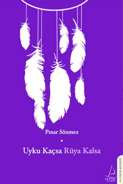 Uyku Kaçsa Rüya Kalsa