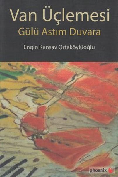 Van Üçlemesi  Gülü Astım Duvara