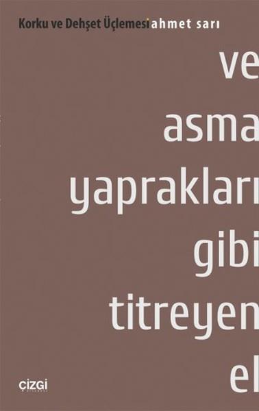 Ve Asma Yaprakları Gibi Titreyen El