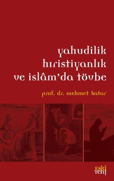 Yahudilik Hıristiyanlık ve İslamda Tövbe