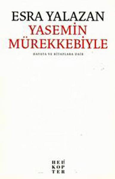 Yasemin Mürekkebiyle  Hayata ve Kitaplara Dair