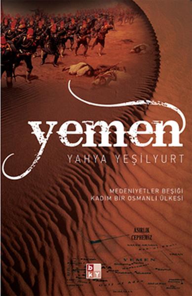 Yemen  Medeniyetler Beşiği Kadim Bir Osmanlı Ülkesi