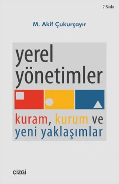 Yerel Yönetimler Kuram Kurum ve Yeni Yaklaşımlar