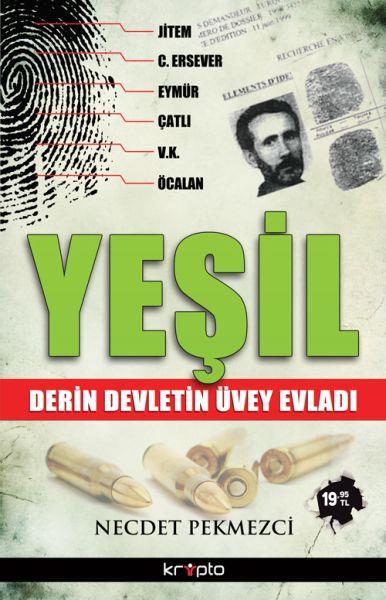 Yeşil  Derin Devletin Üvey Evladı