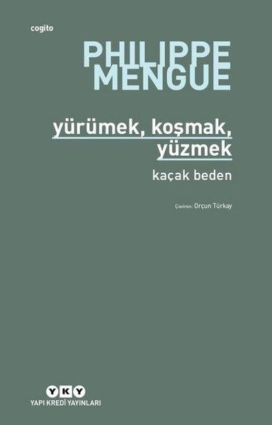 Yürümek,Koşmak,Yüzmek-Kaçak Beden