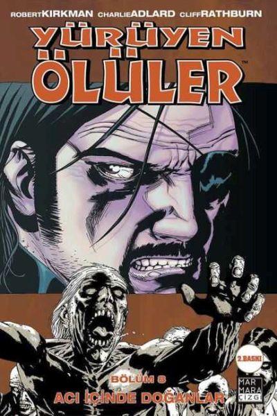 Yürüyen Ölüler Cilt 08 - Acı İçinde Doğanlar