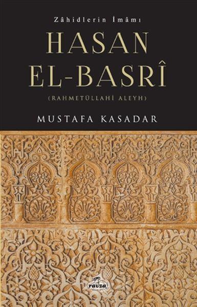 Zahidlerin İmamı Hasan El-Basri - Rahmetüllahi Aleyh