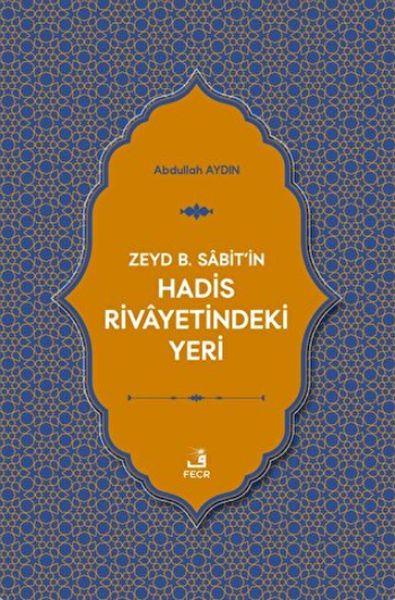 Zeyd B. Sabit'in Hadis Rivayetindeki Yeri