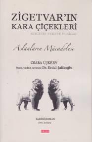 Zigetvar'ın Kara Çiçekleri Aslanların Mücadelesi