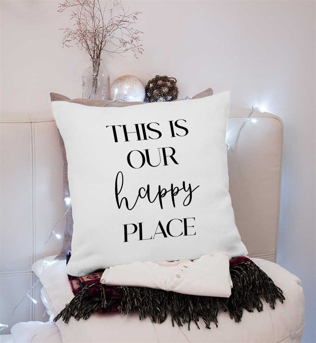 This is Our Happy Place Yazılı Kırlent Kumaşı