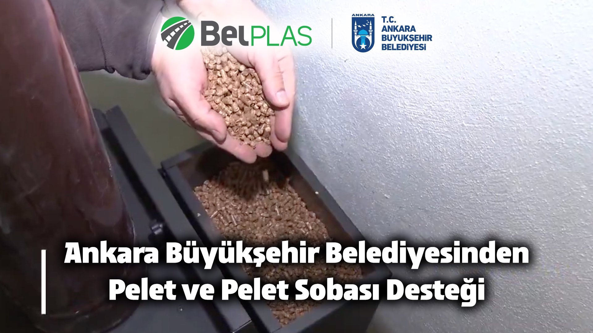 Ankara Büyükşehir Belediyesinden Pelet ve Pelet Sobası Desteği