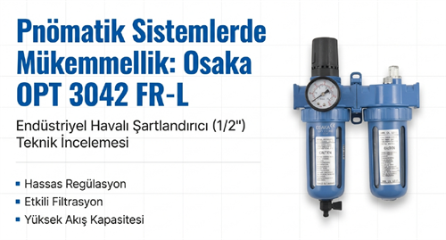 Osaka Şartlandırıcı 1/2 OPT3042 FRL
