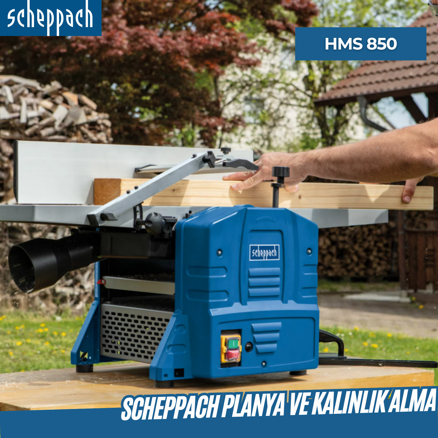 Scheppach Planya Ve Kalınlık Alma Hms850