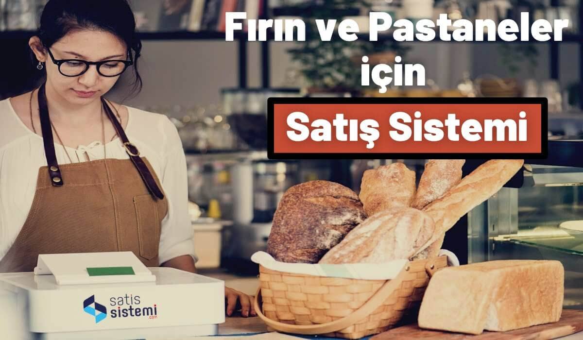 Fırın ve Pastaneler için Satış Sistemi