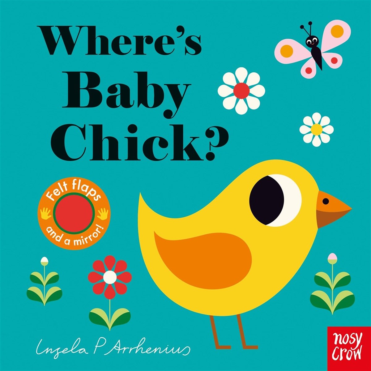 Nosy Crow-Felt Flaps Baby Chick?