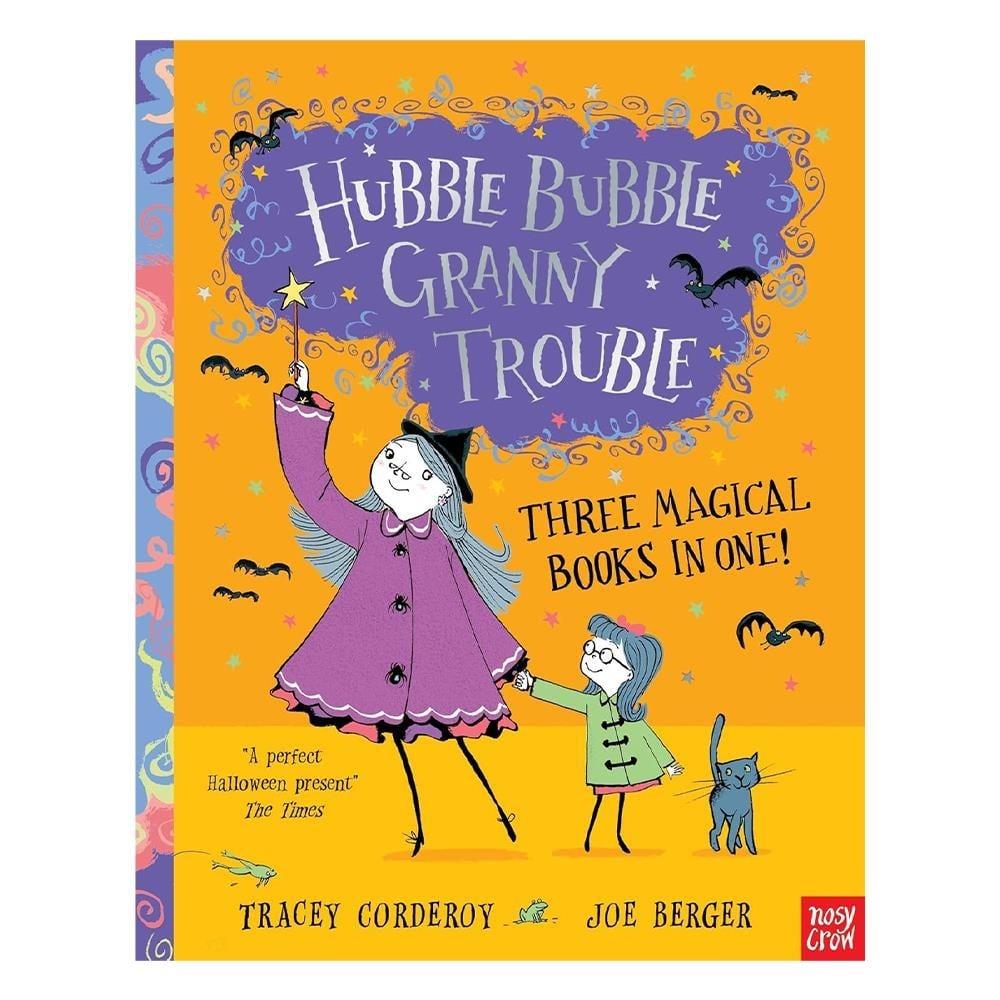 Nosy Crow-Hubble Bubble-Granny Trouble 3 Magical Books in One
