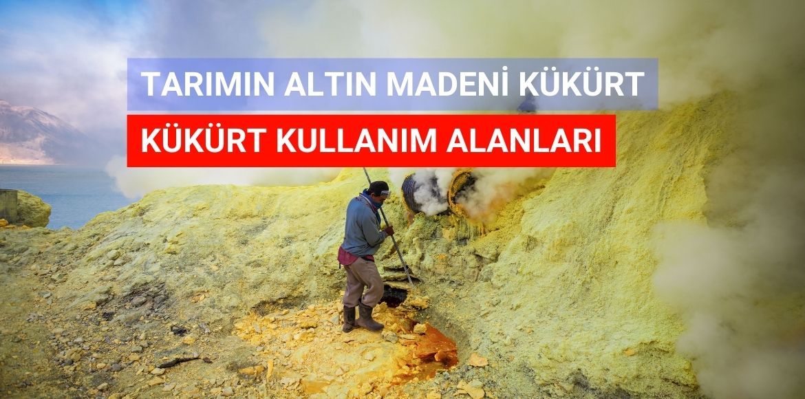 Tarımın Altın Madeni Kükürt