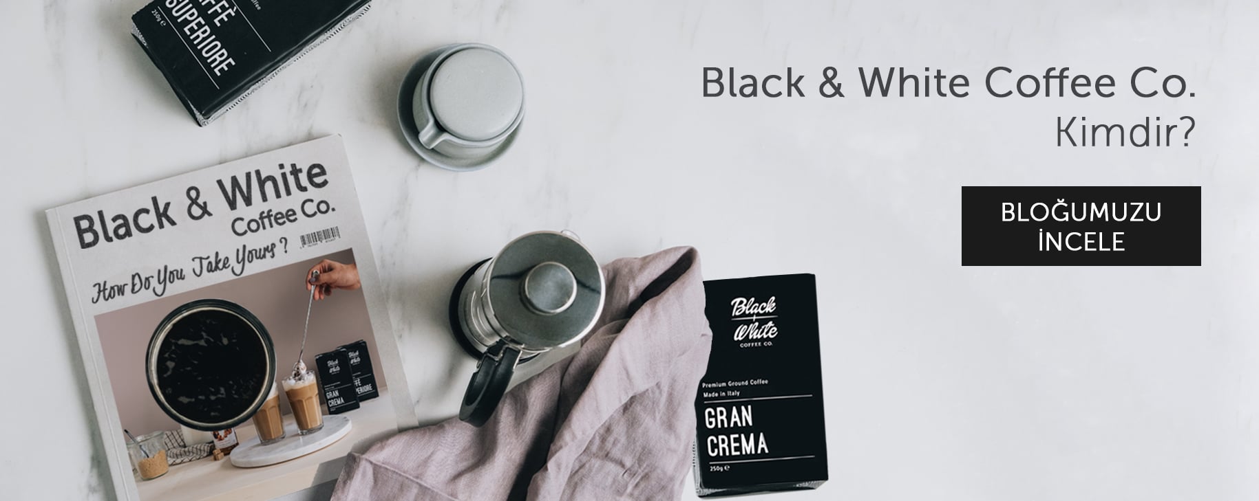 Black and White Kahvelerini Yakından Tanıyın!