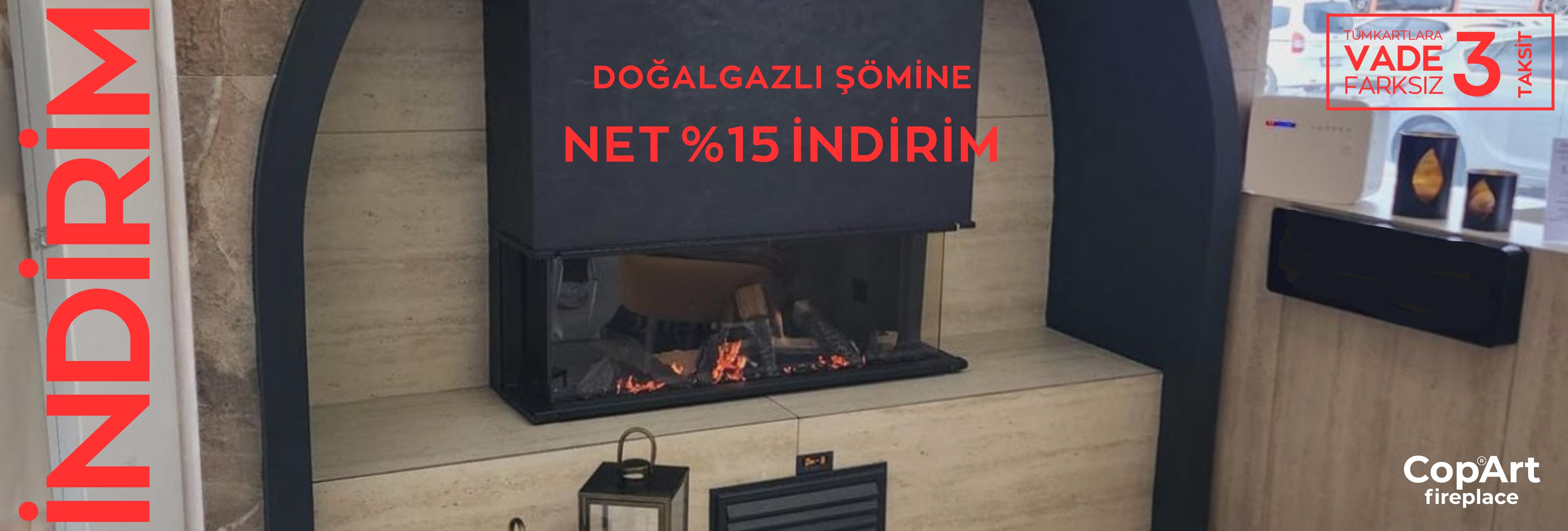 Doğalgazlı Şömine Kampanya