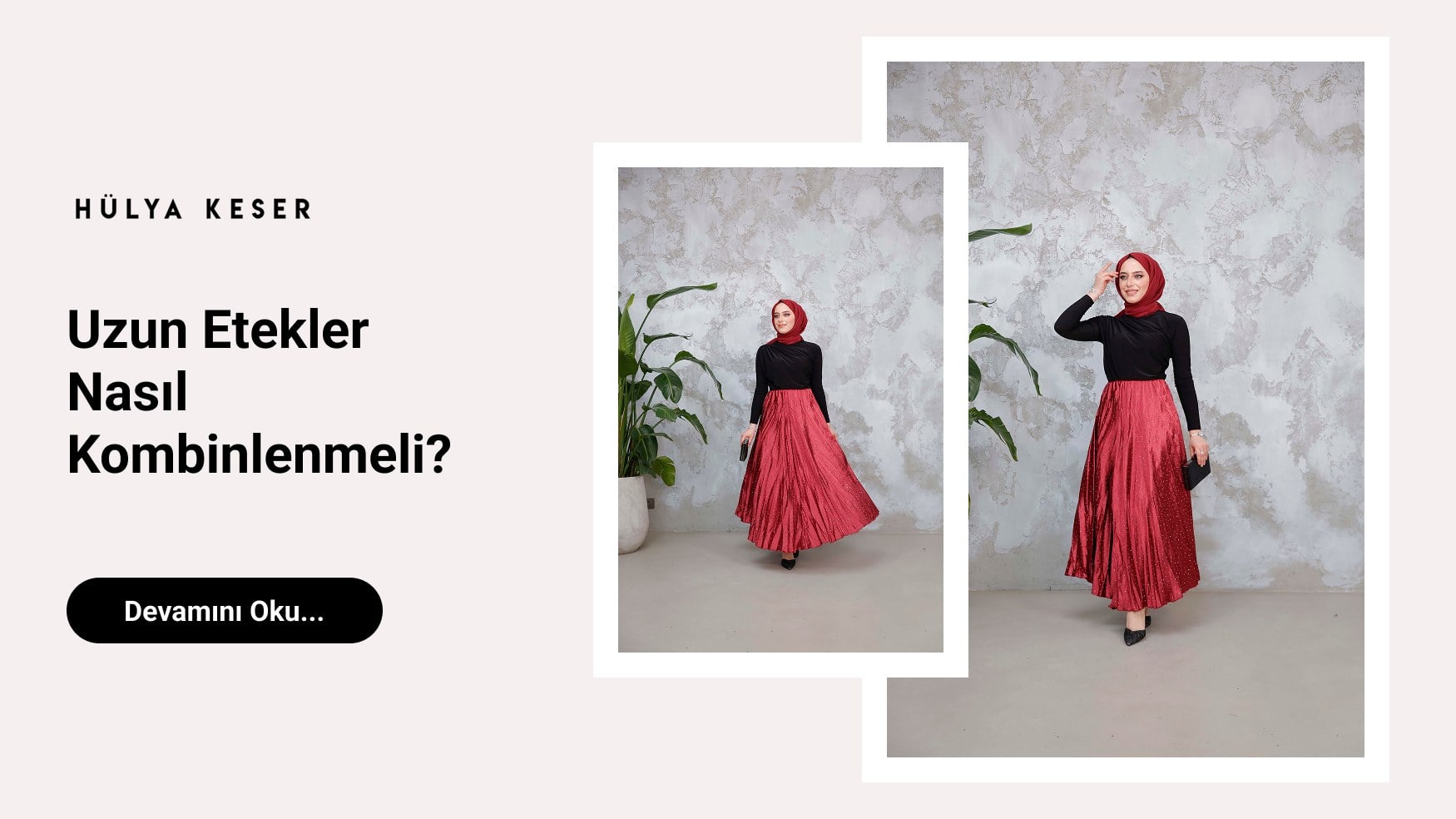 Uzun Etekler Nasıl Kombinlenmeli?