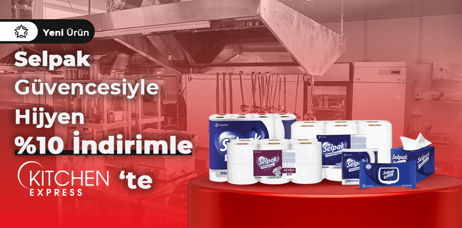 Selpak Güvencesiyle Hijyen % 10 İndirimle Kitchen Express’te