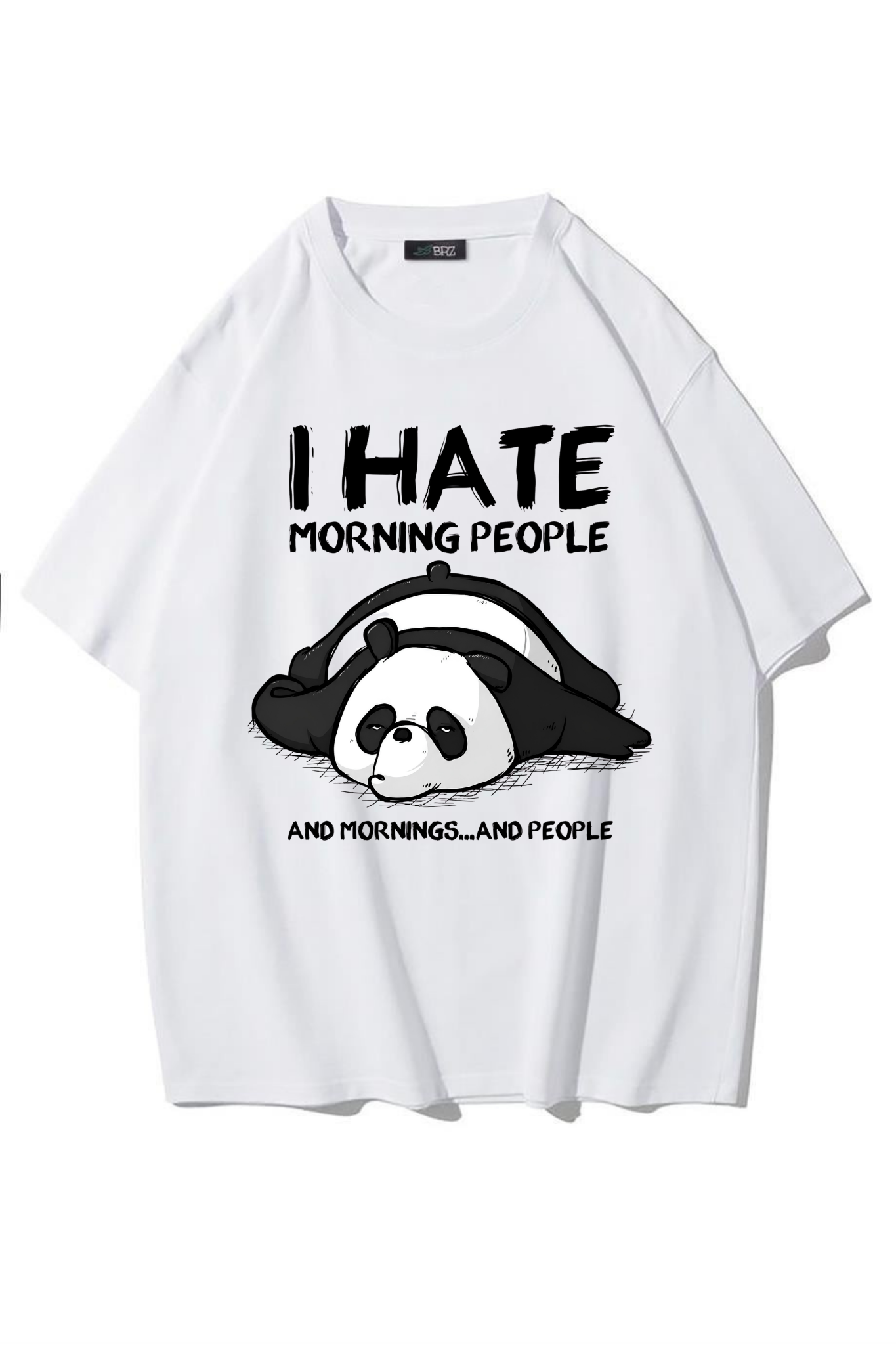 BRZ Collection Unisex Oversize I Hate Morning People T-Shirt (BEYAZ)