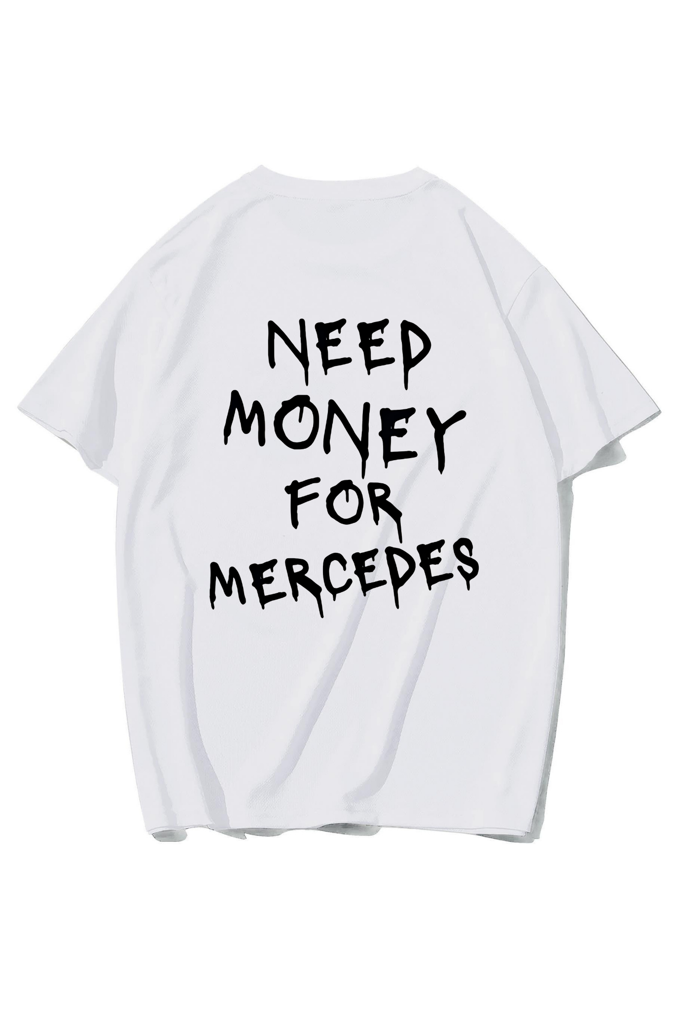 BRZ Collection Unisex Oversize MERCEDES Need Money For MERCEDES T-shirt (BEYAZ)