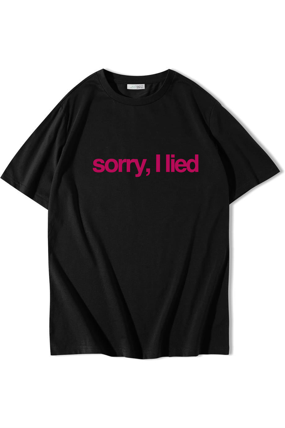 BRZ Collection Unisex Oversize Sorry, I Lied T-shirt Siyah