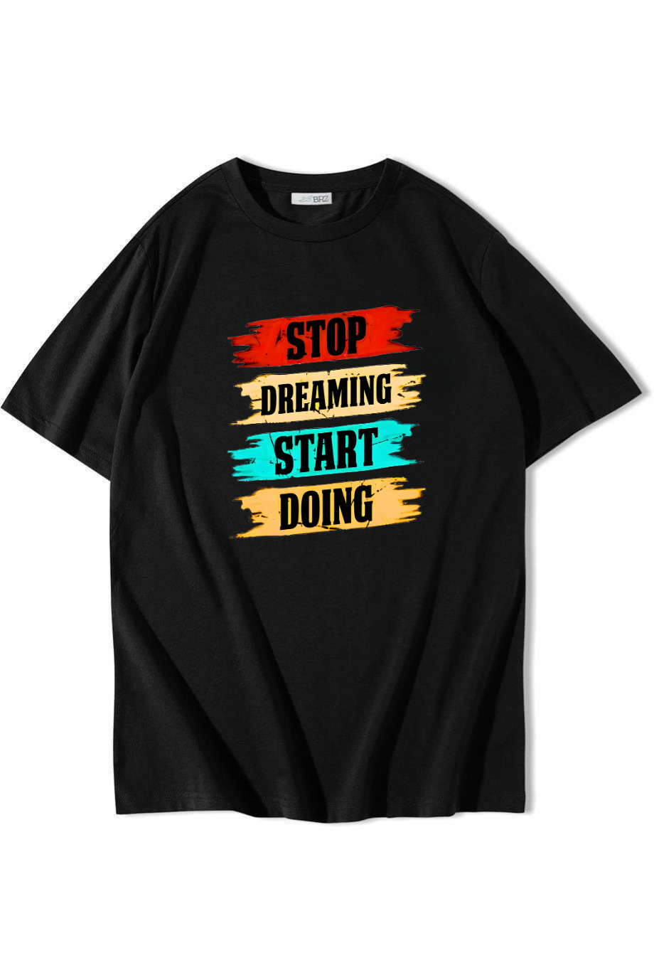 BRZ Collection Unisex Oversize Stop Dreaming Start Doing T-shirt Siyah