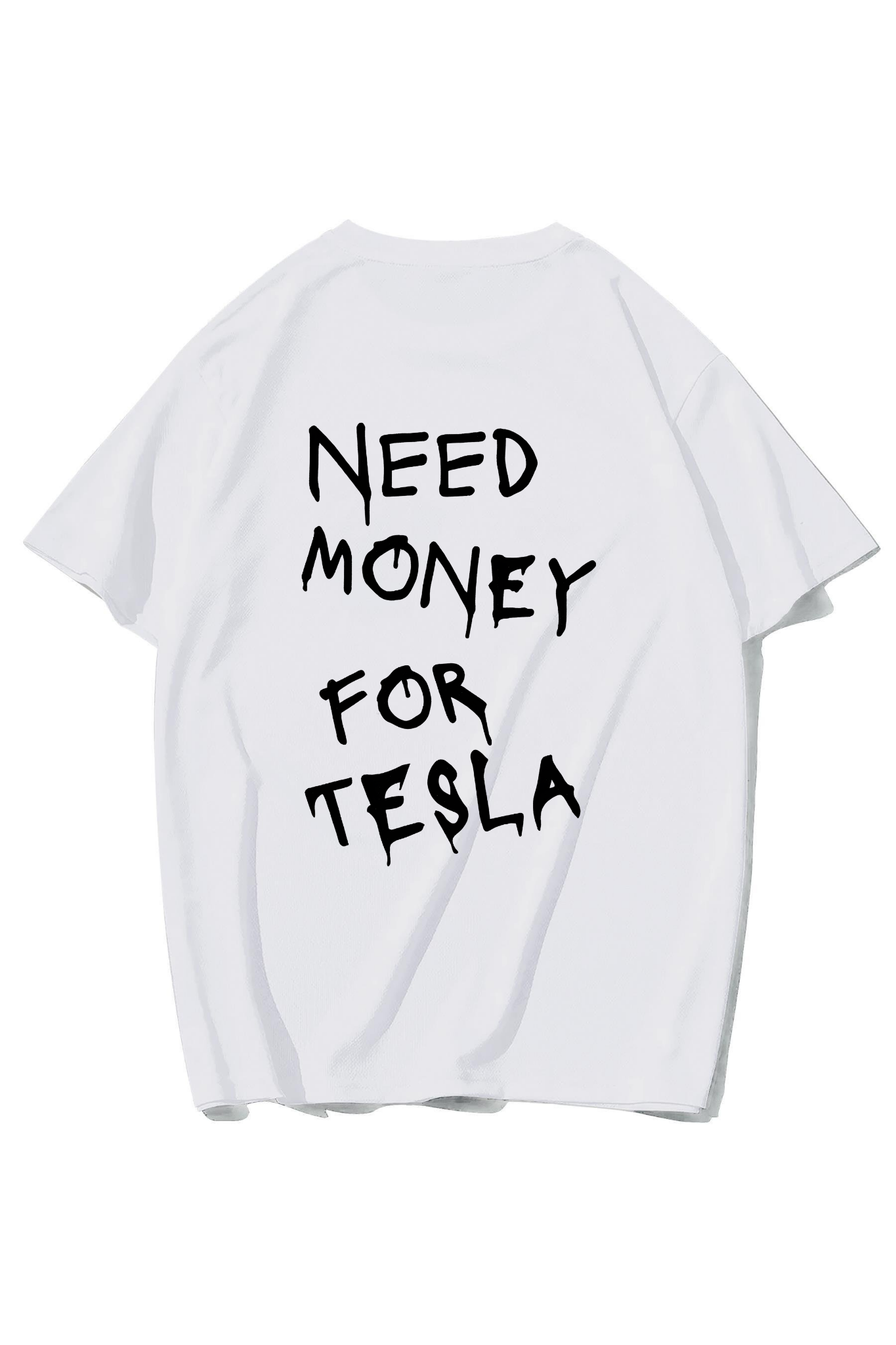 BRZ Collection Unisex Oversize Tesla Need Money For Tesla T-shirt (BEYAZ)