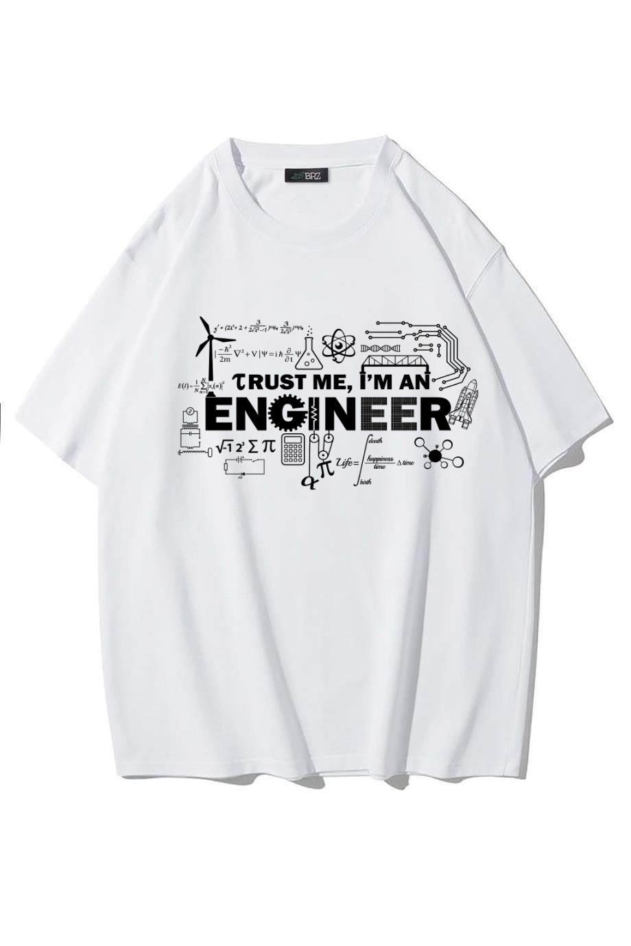 BRZ Collection Unisex Oversize Trust Me, Im An Engineer T-shirt (BEYAZ)