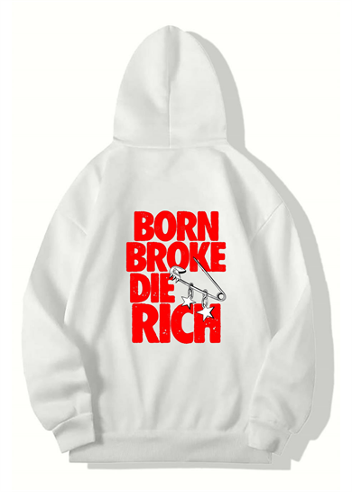 BRZ Collection Born Broke Die Rich Baskılı Oversize Unisex BEYAZ Hoodie