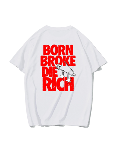 BRZ Collection Born Broke Die Rich Baskılı Oversize Unisex BEYAZ T-Shirt
