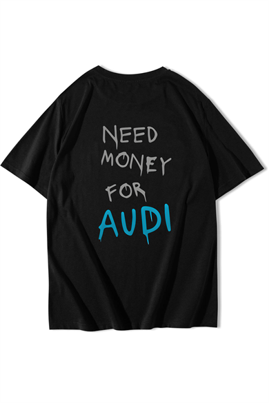 BRZ Collection Unisex Oversize AUDI Need Money For AUDI T-shirt Siyah