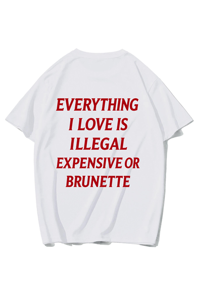 BRZ Collection Unisex Oversize Everything I Love Is Illegal Expensive Or Brunette T-shirt (BEYAZ)
