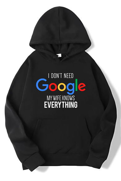 BRZ Collection Unisex Oversize I Dont Need Google My Wife Knows Everything Hoodie Siyah