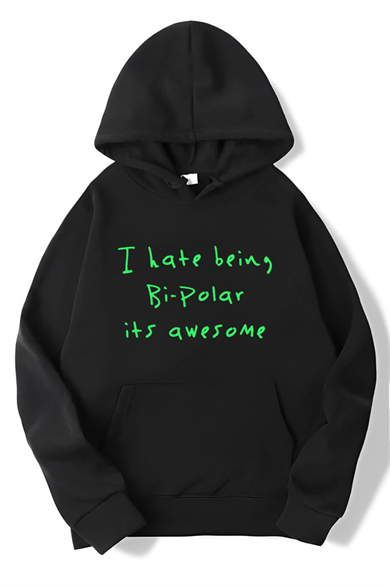 BRZ Collection Unisex Oversize I hate being Bi-Polar its awesome - Kanye Hoodie Siyah