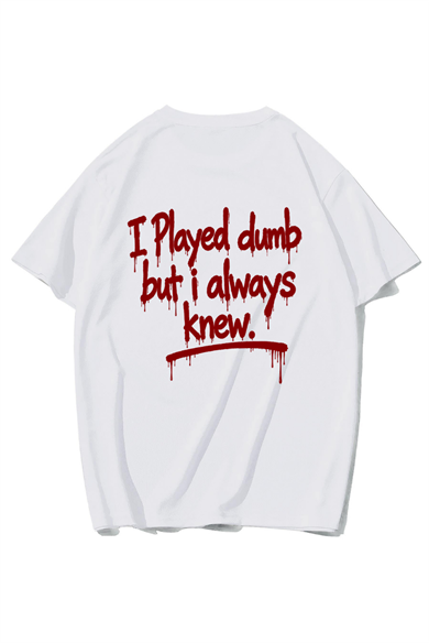 BRZ Collection Unisex Oversize I Played Dumb But I Always Knew. T-shirt BEYAZ