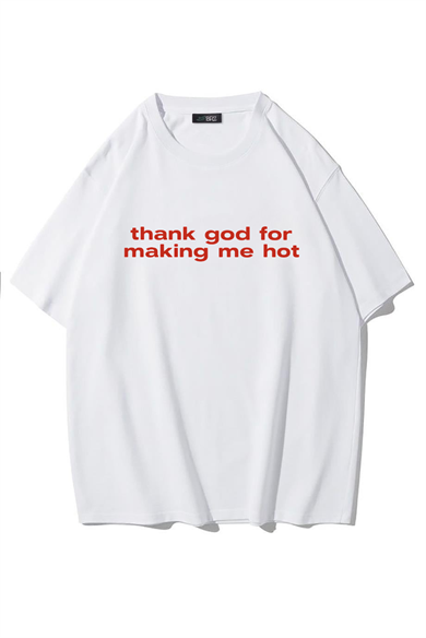 BRZ Collection Unisex Oversize Thank God For Making Me Hot T-shirt (BEYAZ)